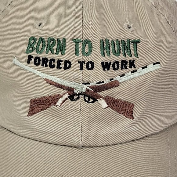 Born to Hunt Forced to Work Hat Hunting Cap Dad Slouch Leather Strap Humor Beige - Picture 2 of 7